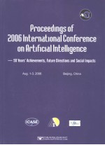 PROCEEDINGS <em>OF</em> 2006 INTERNATIONAL CONFERENCE ON ARTIFICIAL INTELLIGENCE：50 YEARS'ACHEVEEMENTS，FUTURE