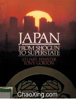 JAPAN  <em>FROM</em> SHOGUN <em>TO</em> SUPERSTATE