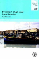 FAO FISHERIES AND AQUACULTURE TECHNICAL PAPER 560:BYCATCH <em>IN</em> SMALL-SCALE TUNA FISHERIES A GLOBAL STU