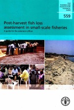 F<em>A</em>O FISHERIES <em>A</em>ND <em>A</em>QU<em>A</em>CULTURE TECHNIC<em>A</em>L P<em>A</em>PER 559:POST-H<em>A</em>RVEST FISH LOSS <em>A</em>SSESSMENT <em>IN</em> SM<em>A</em>LL-SC<em>A</em>LE F