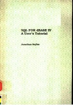 SQL FOR <em>DBASE</em> Ⅳ A USER'S TUTORIAL