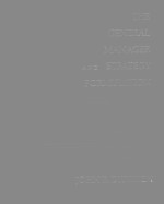 THE GENERAL <em>M</em>ANAGER AND <e<em>m</em>>S</e<em>m</em>>TRATEGY FOR<em>M</em>ULATION:OBJECTIVE<e<em>m</em>>S</e<em>m</em>>