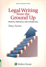 LEGAL WRITING <em>FOR</em>M <em>THE</em> GROUND UP <em>PROCESS</em>