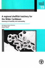 FAO FISHERIES AND AQUACULTURE PROCEEDINGS 19:A REGIONAL SHELLFISH HATCHERY <em>FOR</em> THE WIDER CARIBBEAN A