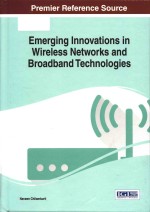 Emerging innov<em>a</em>tions in wireless networks <em><em>a</em>nd</em> bro<em>a</em>db<em><em>a</em>nd</em> <em>technologies</em>