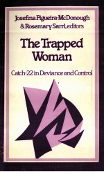 THE TRAPPED WOMAN  CATCH-22 IN DEVIANCE AND <em>CONTROL</em>
