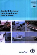 FAO FISHERIES AND AQUACULTURE TECHNICAL PAPER 544:COASTAL FISHERIES <em>OF</em> LATIN AMERICA AND THE CARIBBE