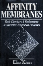 AFFINITY MEMBRANES  THEIR CHEMISTRY AND PERFORMANCE IN ADSORPTIVE <em>SEPARATION</em> <em>PROCESSES</em>