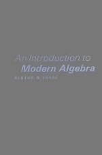<em>AN</em> <em>INTRODUCTION</em> <em>TO</em> MODERN ALGEBRA