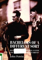 BACHELORS OF A DIFFERENT SORT QUEER AESTH<em>ET</em>ICS
