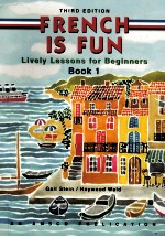 French <em>is</em> Fun book 1 third edition