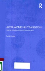 AZERI WOMEN <em>IN</em> TRANSITION WOMEN <em>IN</em> SOVIET AND POST-SOVIET AZERBAIJAN
