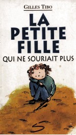 LA PETITE FILLE QUI NE SOURIAIT <em>PLUS</em>