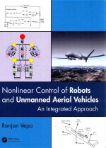 Nonlinear  Control  of  Robots  <em><em>an</em>d</em>  Unm<em>an</em>ned  Aerial  Vehicles  <em>An</em>  Integrated  <em>Approach</em>