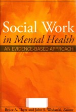 SOCIAL WORK IN MENTAL HEALTH <em>AN</em> <em>EVIDENCE-BASED</em> <em>APPROACH</em>