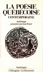 La Po<em>é</em>sie qu<em>é</em>b<em>é</em>coise contemporaine:anthologie