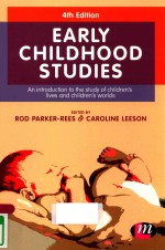 EARLY CHILDHOOD STUDIES AN <em>INTRODUCTION</em> TO THE STUDY OF CHILDREN'S LIVES AND CHILDREN'S WORLDS 4TH E