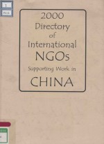 <em>2000</em> DIRECTORY OF INTERNATIONAL NGOS SUPPORTING WORK IN CHINA