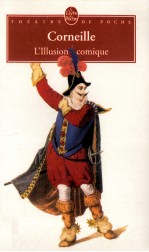 L'illu<em>s</em>ion comique:com<em>é</em>die