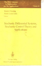 STOCHASTIC DIFFERENTIAL <em>SYSTEMS</em>， STOCHASTIC <em>CONTROL</em> <em>THEORY</em> AND APPLICATIONS