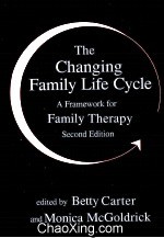 <em>THE</em> CHANGING FAMILY LIFE CYCLE  A FRAMEWORK<em>FOR</em> FAMILY <em>THE</em>RAPY  SECOND EDITION