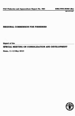 FAO FISHERIES AND AQUACULTURE REPORT NO.960:REGIONAL COMMISSION FOR FISHERIES REPORT <em>OF</em> THE SPECIAL 