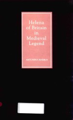 HELENA <em>OF</em> BRITA<em>IN</em> <em>IN</em> MEDIEVAL LEGEND