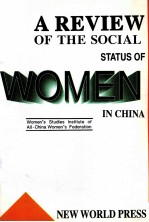 A REVIEW OF THE SOCIAL STATUS OF WOMEN IN CHINA