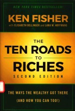 THE TEN R<em>OA</em>DS T<em>O </em>RICHES THE WAYS THE WEALTHY GET THERE (AND H<em>OW</em> Y<em>OU</em> CAN