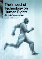 <em>THE</em> IMPACT OF TECHNOLOGY ON HUMAN RIGHTS：GLOBAL CASE-STUDIES