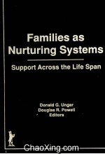 FAMILIES AS NURTURING SYSTEMS：<em>SUPPORT</em> ACROSS THE LIFE SPAN