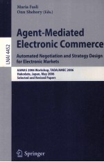Agent-Mediated Electronic Commerce Automated Negotiation and Strategy <em>Design</em> for Electronic Markets
