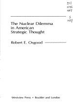 THE <em>NUCLEAR</em> DILEMMA IN AMERICAN STRATEGIC THOUGHT