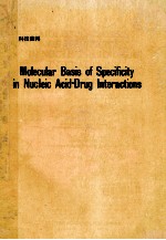 MOLECULAR BASIS <em>OF</em> SPECIFICITY <em>IN</em> NUCLEIC ACID-DRUG <em>IN</em>TERACTIONS