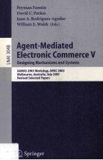 Agent-Mediated Electronic Commerce V <em>Design</em>ing Mechanisms and Systems