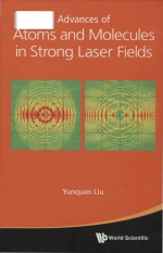 Advances <em>of</em> atoms and molecules in <em>strong</em> laser fields