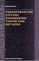 Transportation Systems Eng<em>in</em>eer<em>in</em>g:Theory <em>and</em> <em>Methods</em>