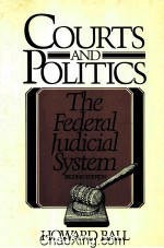 COURTS AND POLITICS  THE FEDERAL <em>JUDICIAL</em> SYSTEM  SECOND EDITION