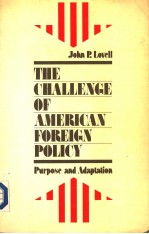 THE CHALLENGE OF AMERICAN FOREIGN <em>PO</em>LICY  <em>PU</em>R<em>PO</em>SE AND ADA<em>PT</em>ATION