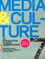 MEDIA AND CULTURE AN INTRODUCTION <em>TO</em> MASS <em>COMMUNICATION</em> SEVENTH EDITION 2011 UPDATE