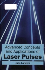 <em>Advanced</em> concepts and <em>applications</em> of laser pulses
