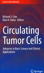 CIRCULAT<em>IN</em>G TUMOR CELLS  ADVANCES <em>IN</em> BASIC <em>SCIENCE</em> <em>AND</em> CL<em>IN</em>ICAL <em>APPLICATIONS</em>
