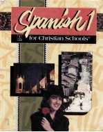 SPANISH 1 <em>FOR</em> CHRISTIAN <em>SCHOOLS</em>
