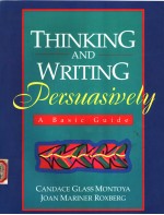 THINKING <em>A</em>ND WRITING PERSU<em>A</em>SIVELY  <em>A</em> <em>B<em>A</em>SIC</em> GUIDE