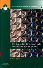 LOW ENERGY LOW <em>CARBON</em> ARCHITECTURE RECENT ADVANCES <em>AND</em> FUTURE DIRECTIONS