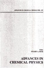 ADVANCES <em>IN</em> CHEMICAL PHSICS <em>VOLUME</em> 137