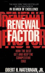 <em>THE</em> RENEWAL FACTOR  HOW <em>THE</em> BE<em>S</em>T GET AND KEEP <em>THE</em> COMPETITIVE EDGE