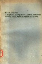 <em>FOOD</em> ANALYSIS：ANALYTICAL AND QUALITY <em>CONTROL</em> METHODS FOR THE <em>FOOD</em> MANUFACTURER AND BUYER