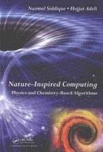 NATURE-INSPIRED <em>COMPUTING</em> PHYSICS-AND CHEMISTRY-BASED <em>ALGORITHMS</em>