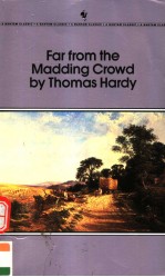 FAR FROM THE MADDING CROWD BY <em>THOMAS</em> HARDY